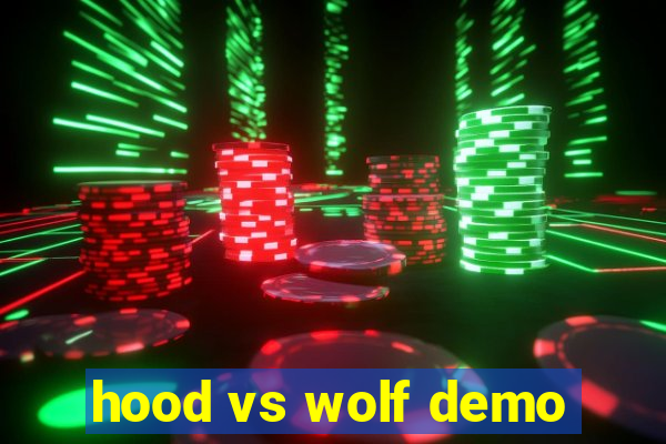 hood vs wolf demo